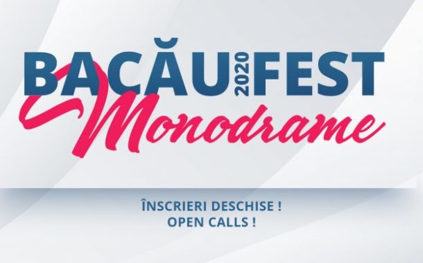 Festivalul Internaţional al Recitalurilor Dramatice „BACĂU FEST – MONODRAME” așteaptă concurenți