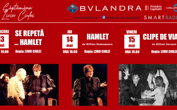 Săptămâna Liviu Ciulei online la ”Teatrul Bulandra”