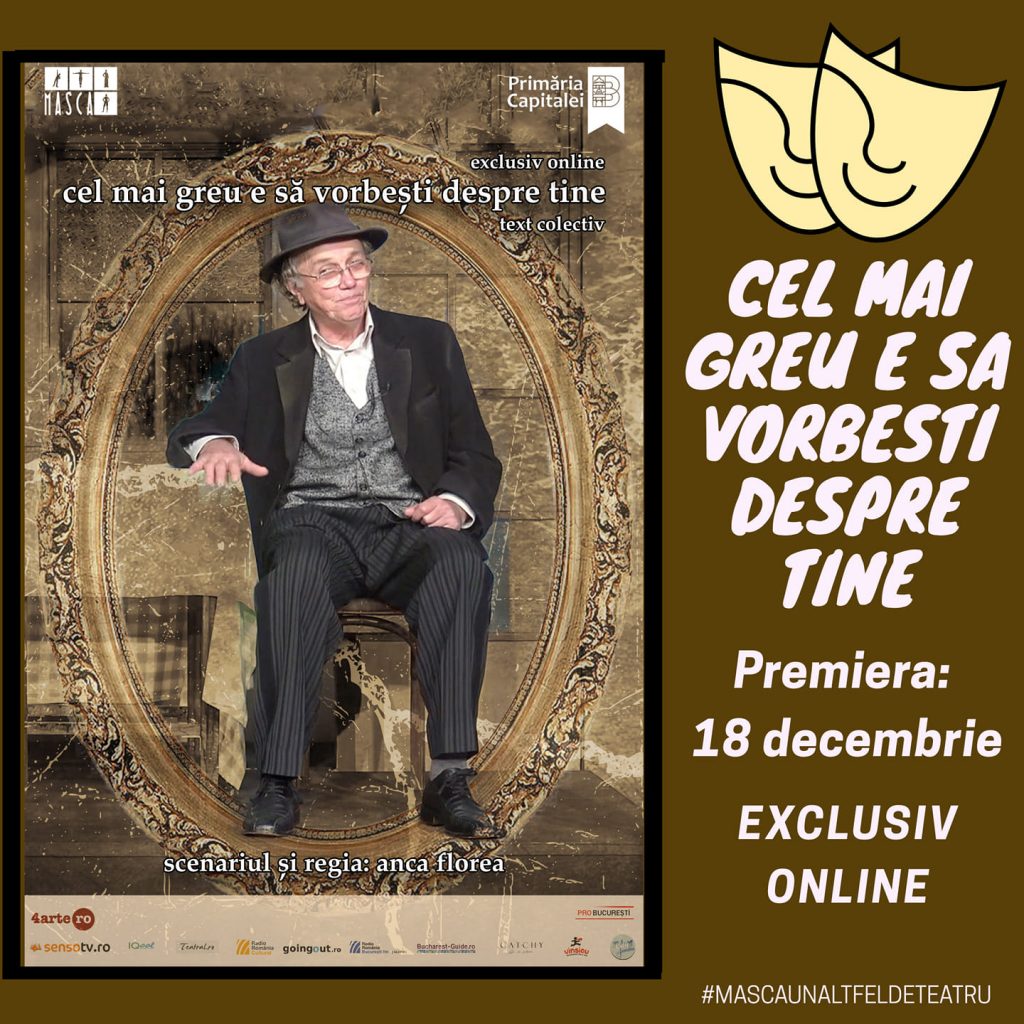 „Cel mai greu e să vorbești despre tine”, la Teatrul Masca