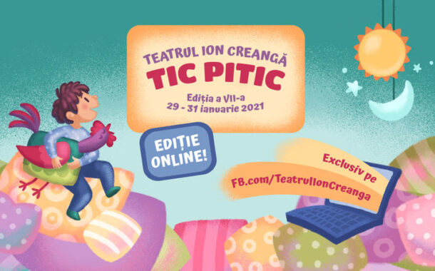 Teatrul Ion Creangă vă invită la TIC PITIC – Zilele Small Size